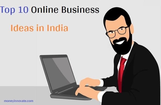 Top 10 Online Business Ideas in India Hindi – Money Innovate