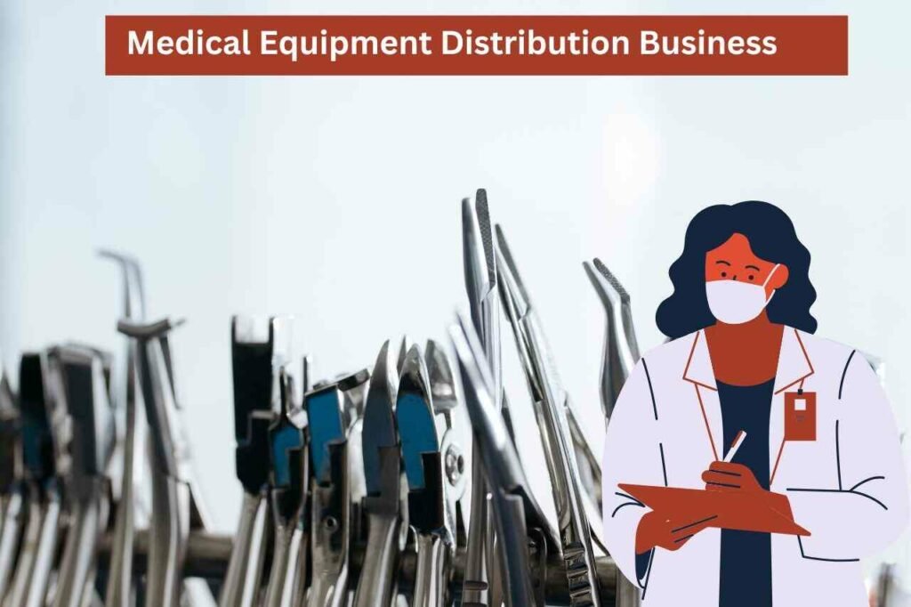 Medical Equipment Distribution Wholesale Business Idea 